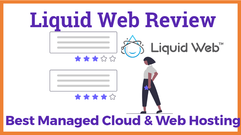 Liquid Web Review: Best Managed Cloud And Web Hosting