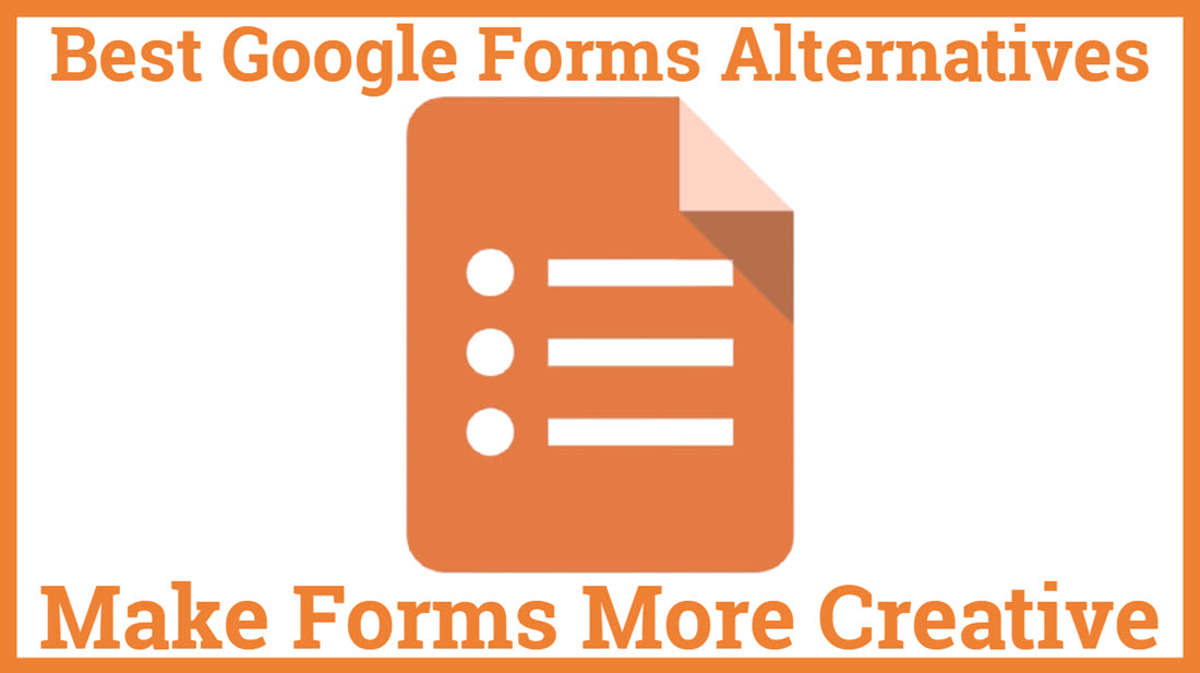 Best Google Forms Alternatives Make Forms More Creative