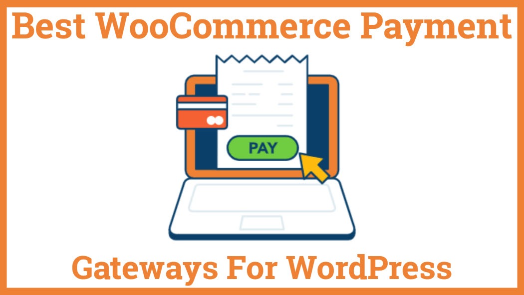 Best WooCommerce Payment Gateways For WordPress