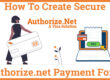 How To Create Secure Authorize.net Payment Form