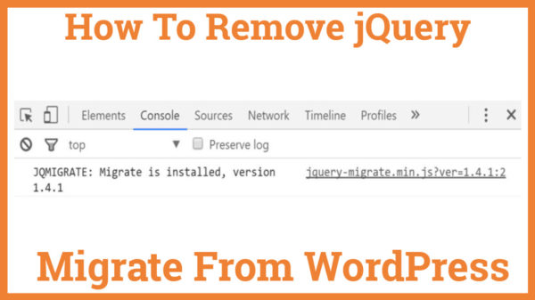 How To Remove jQuery Migrate From WordPress