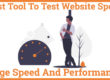 Best Tool To Test Website Speed Page Speed And Performance