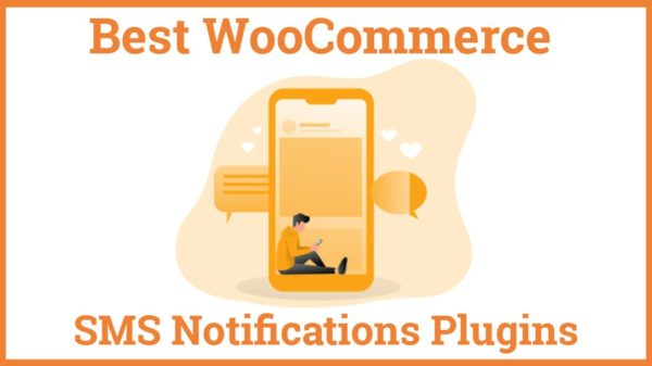 Best WooCommerce SMS Notifications Plugins