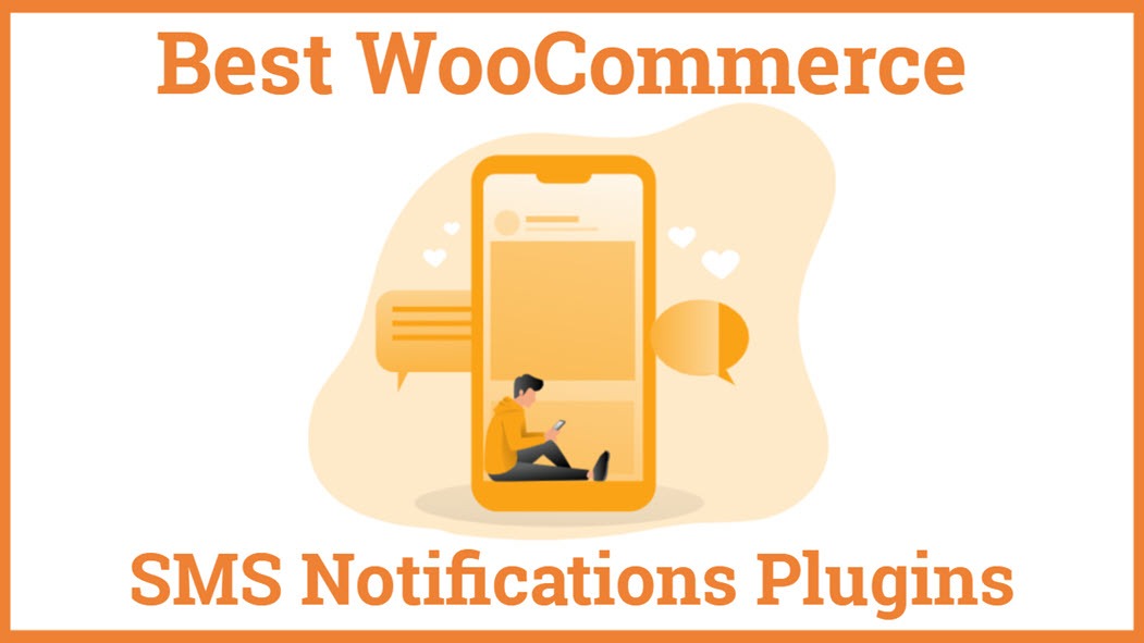 Best WooCommerce SMS Notifications Plugins
