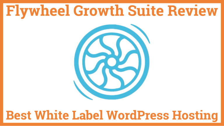 Flywheel Growth Suite Review Best White Label Managed WordPress Hosting