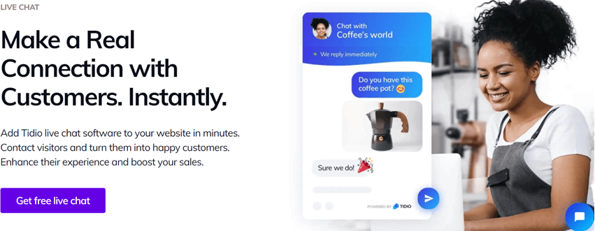 Tidio Make a Real Connection with Customers. Instantly