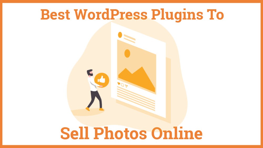 Best WordPress Plugins To Sell Photos Online