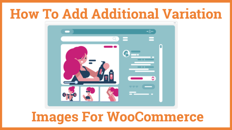 How To Add Additional Variation Images for WooCommerce