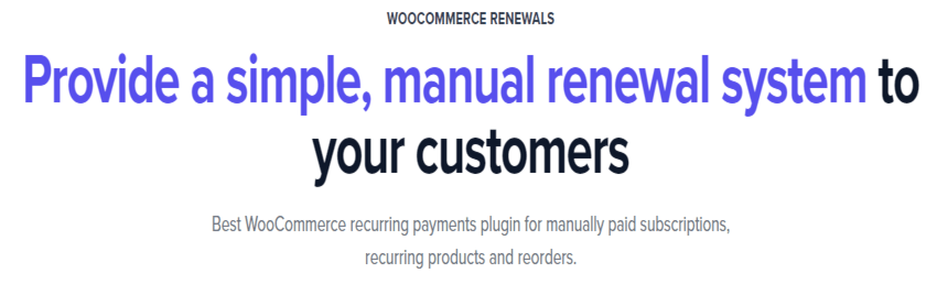 Provide a simple, manual renewal system to your customers