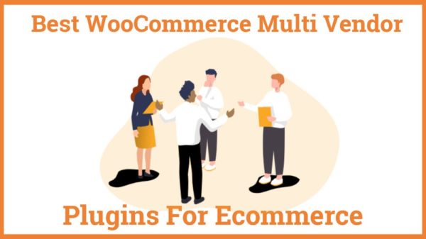 Best WooCommerce Multi Vendor Plugins