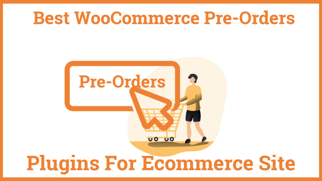Best WooCommerce Pre-Orders Plugins