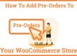 How To Add Pre-Orders To Your WooCommerce Store