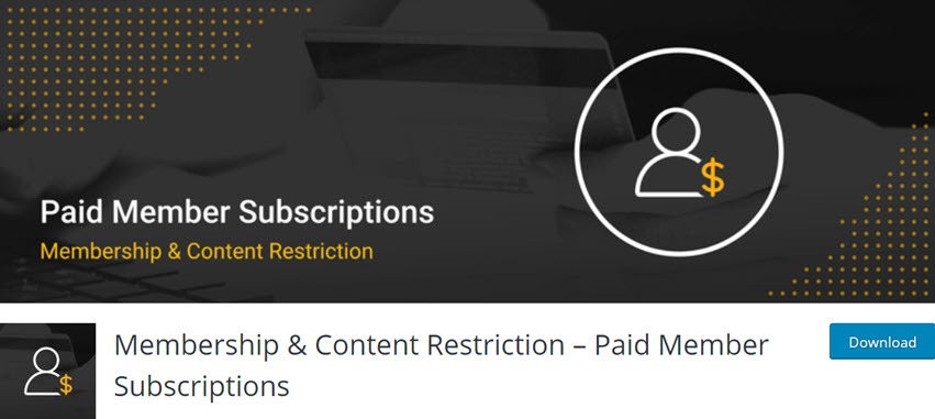 Membership & Content Restriction – Paid Member Subscriptions