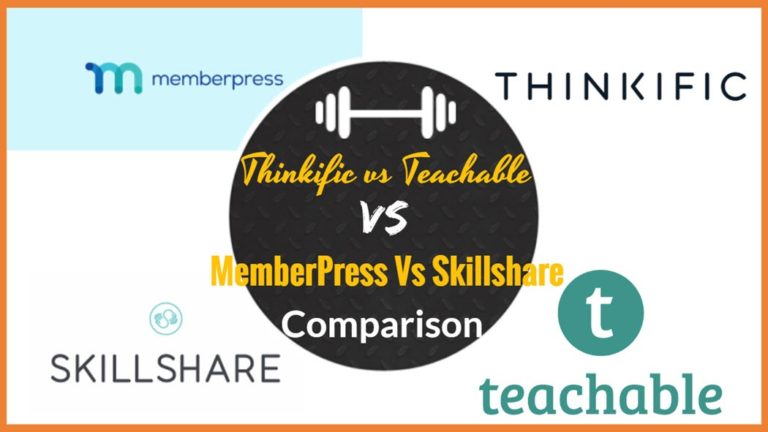 Thinkific vs Teachable vs MemberPress Vs Skillshare