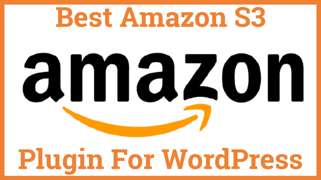 Best Amazon S3 Plugin For WordPress