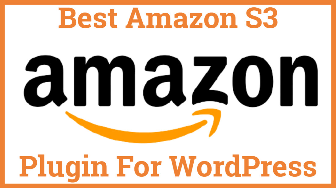 Best Amazon S3 Plugin For WordPress