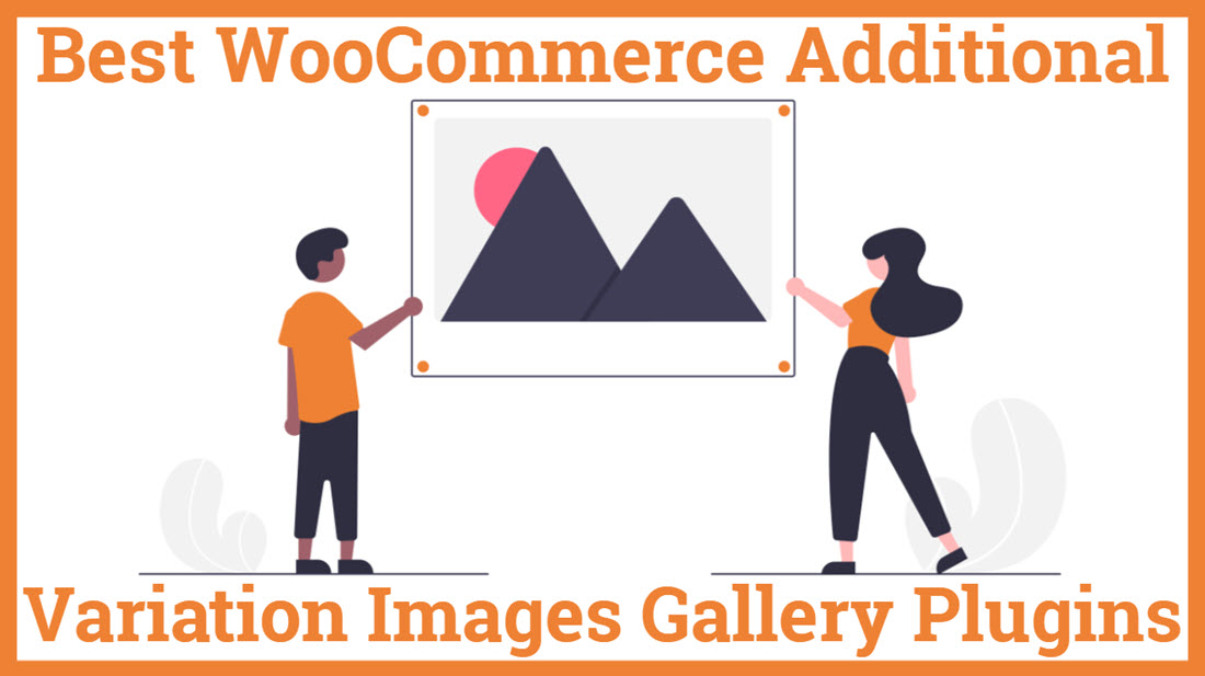 Best WooCommerce Additional Variation Images Gallery Plugins