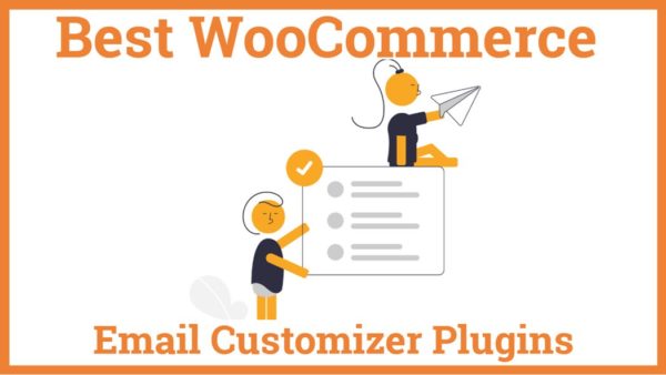 Best WooCommerce Email Customizer Plugins 