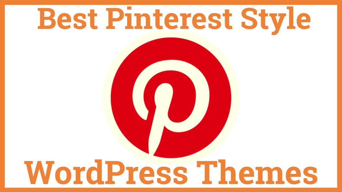 Best Pinterest Style WordPress Themes