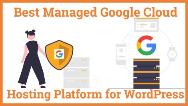 Best Managed Google Cloud Hosting Platform for WordPress