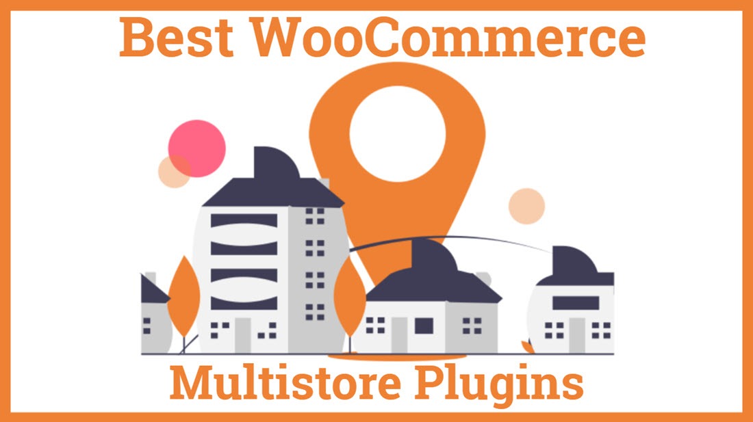 Best WooCommerce Multistore Plugins