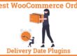 Best WooCommerce Order Delivery Date Plugins