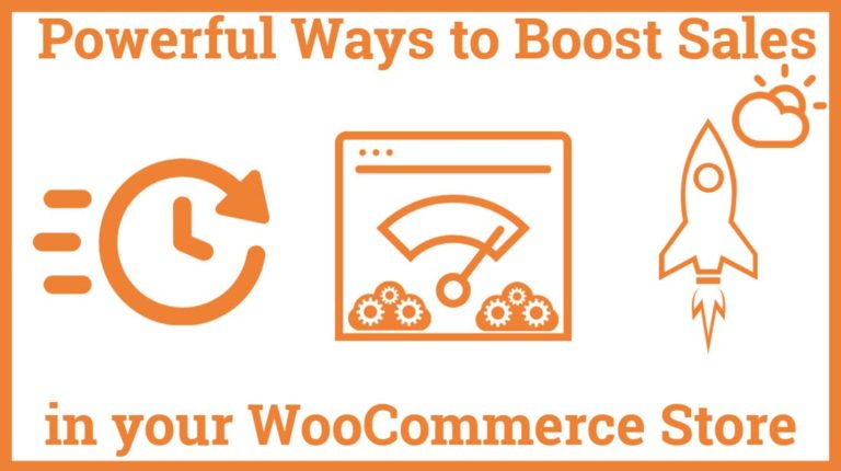 Powerful Ways to Boost Sales in your WooCommerce Store