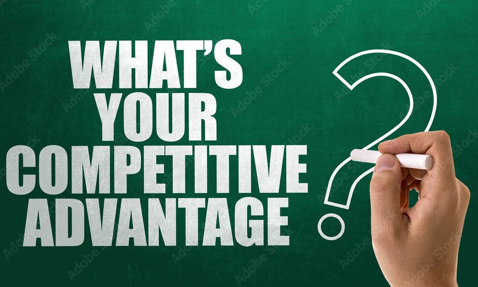 Recognize Competitive Advantage for Your Business