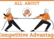 All About Competitive Advantage