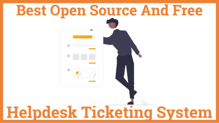 Best Open Source And Free Helpdesk Ticketing System
