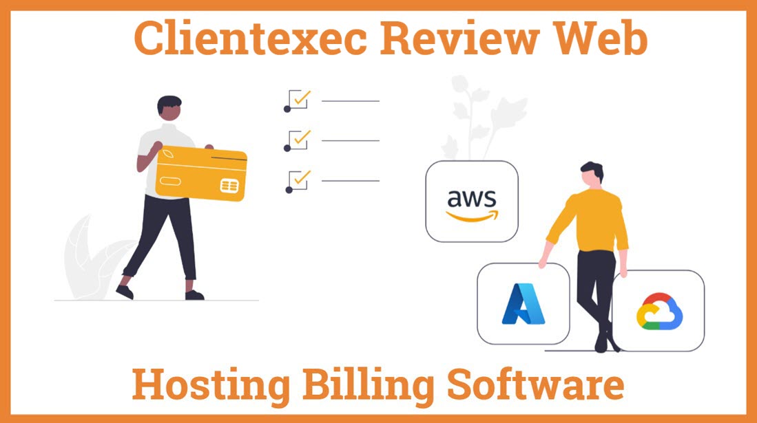 Clientexec Review Web Hosting Billing Software Feature, Pricing, Integration, Support