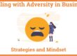 Dealing with Adversity in Business Strategies and Mindset