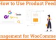 How to Use Product Feed Management for WooCommerce (WordPress)